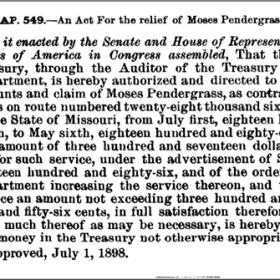 Private Act of Congress authorizing payment of Moses Pendergrass from July 1, 1887, to May 6, 1888. Statutes at Large, Vol. 30 (1897-1899), p. 1474, Fifty-fifth Congress, Sess. II., Chap. 549.