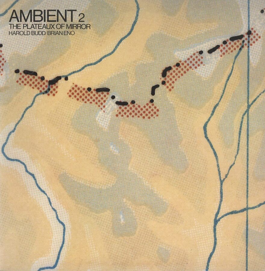 Brian Eno and Harold Budd, The Plateaux of Mirrors