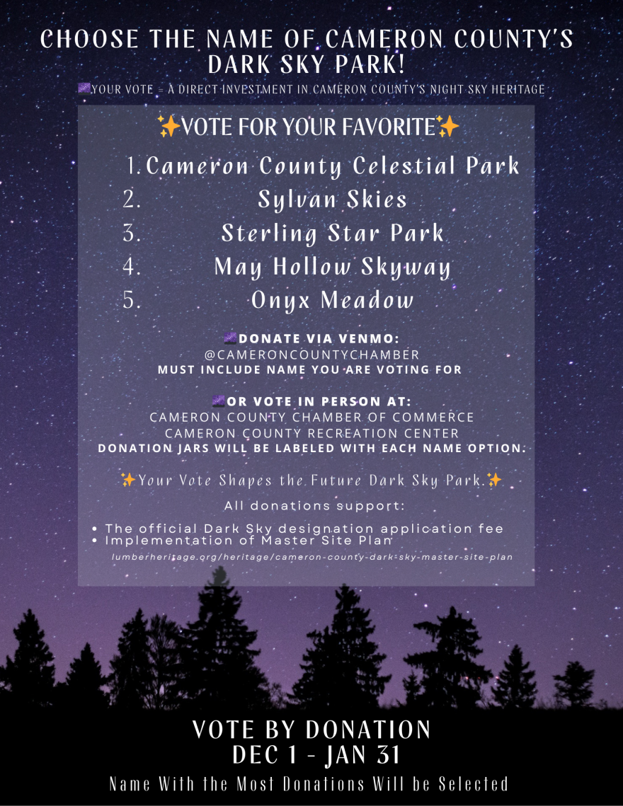 The Cameron County Chamber of Commerce is collecting donations through votes for the name of the future stargazing site. Officials say the funds will go toward project development.