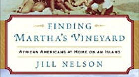 Cover of <i>Finding Martha's Vineyard: African Americans at Home on an Island</i>