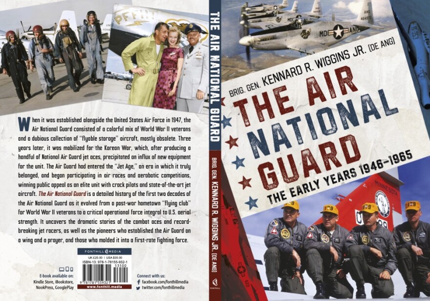 Delaware Air National Guard and U.S. Air Force veteran Brigadier General Kennard Wiggins Jr.'s new book “The Air National Guard."
