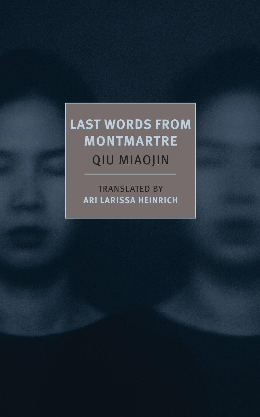 Last Words from Montmartre, by Qiu Miaojin, translated by Ari Larissa Heinrich