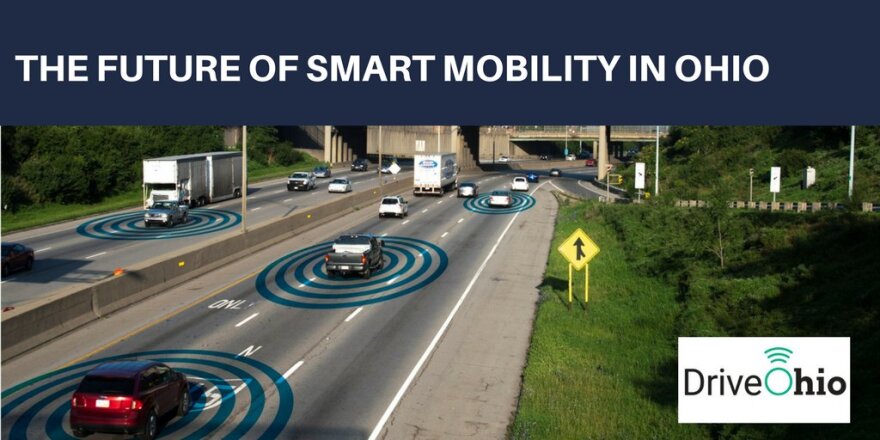Ohio could be the nation's leader in autonomous vehicle development and smart mobility initiatives. 