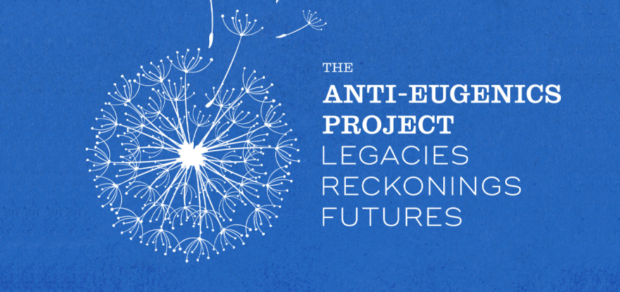 The Anti-Eugenics Project will host its virtual convening, Dismantling Eugenics: Legacies, Reckonings, Futures, to launch the popup organization’s large-scale educational and social justice efforts, this week through October 2.