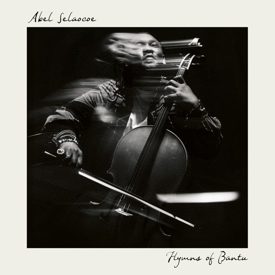 Album cover with a photo of a cello player, a Black man, blurry in motion - with the words "Hymns of Bantu" in script at the bottom right