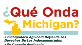 En el episodio del 17 de septiembre del 2021 de ¿Que Onda Michigan? hablamos sobre: el esfuerzo que los trabajadores agricolas imigrantes realizan dia a dia para asegurarse que todos tengamos comida en nuestras mesas, la cancelacion de audiencia historica que se iba realizar para una ley que ofreceria licencias para los indocumentados, y la aprobacion de una propuesta para albergar a menores viniendo de la frontera con Mexico. ng
