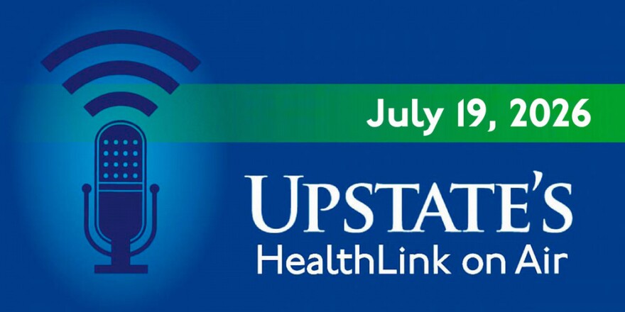 Upstate's HealthLink on Air - July 19, 2026