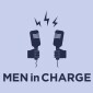 Two hands, each holding a microphone, with "Men in Charge" below them.