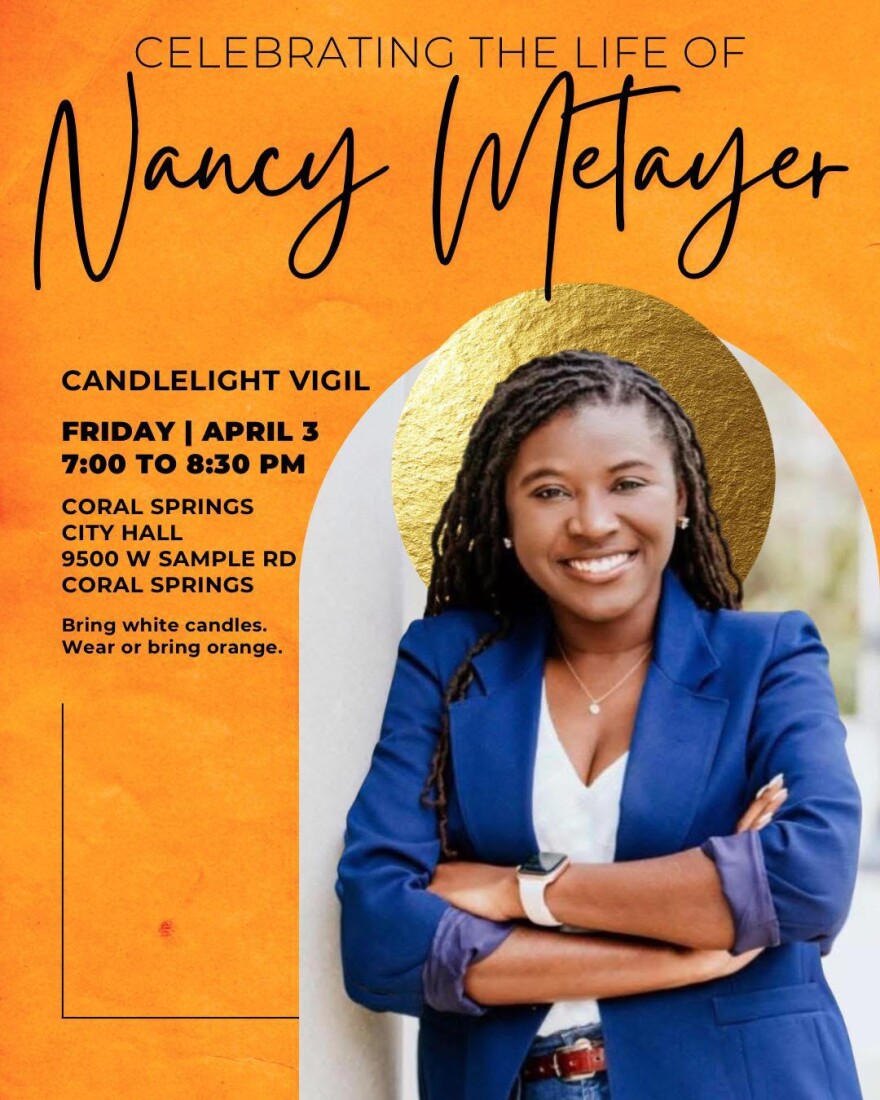 Friends of beloved, late Vice Mayor of Coral Springs Nancy Metayer will host a candlelit vigil to honor her life the evening of Friday, April 3, 2026, at Coral Springs City Hall. Attendees are encouraged to bring white candles and wear or bring something orange or green.