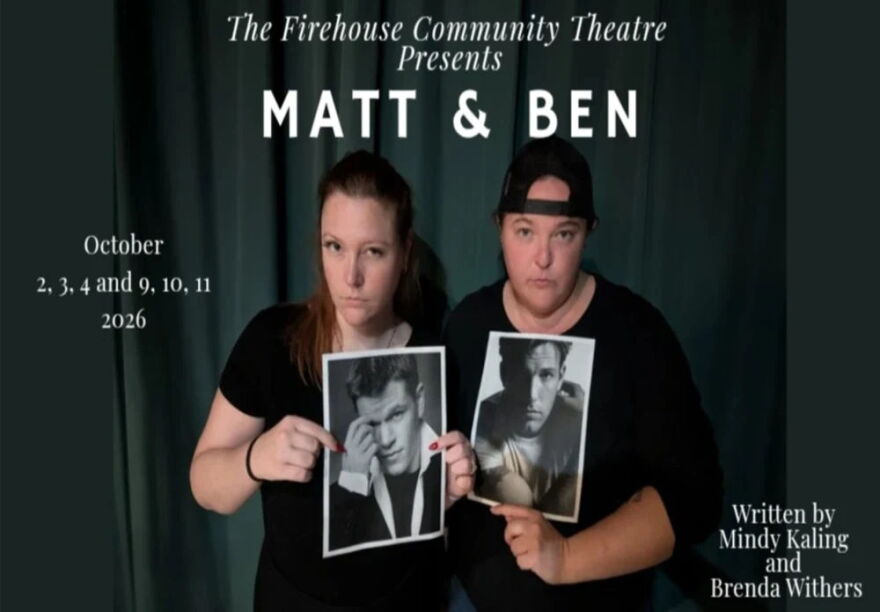 Firehouse Community Theatre Promotional Image for 'Matt & Ben'