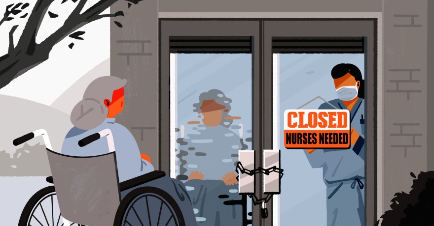 The sign on the nursing home door says "Closed. Nurses Needed."