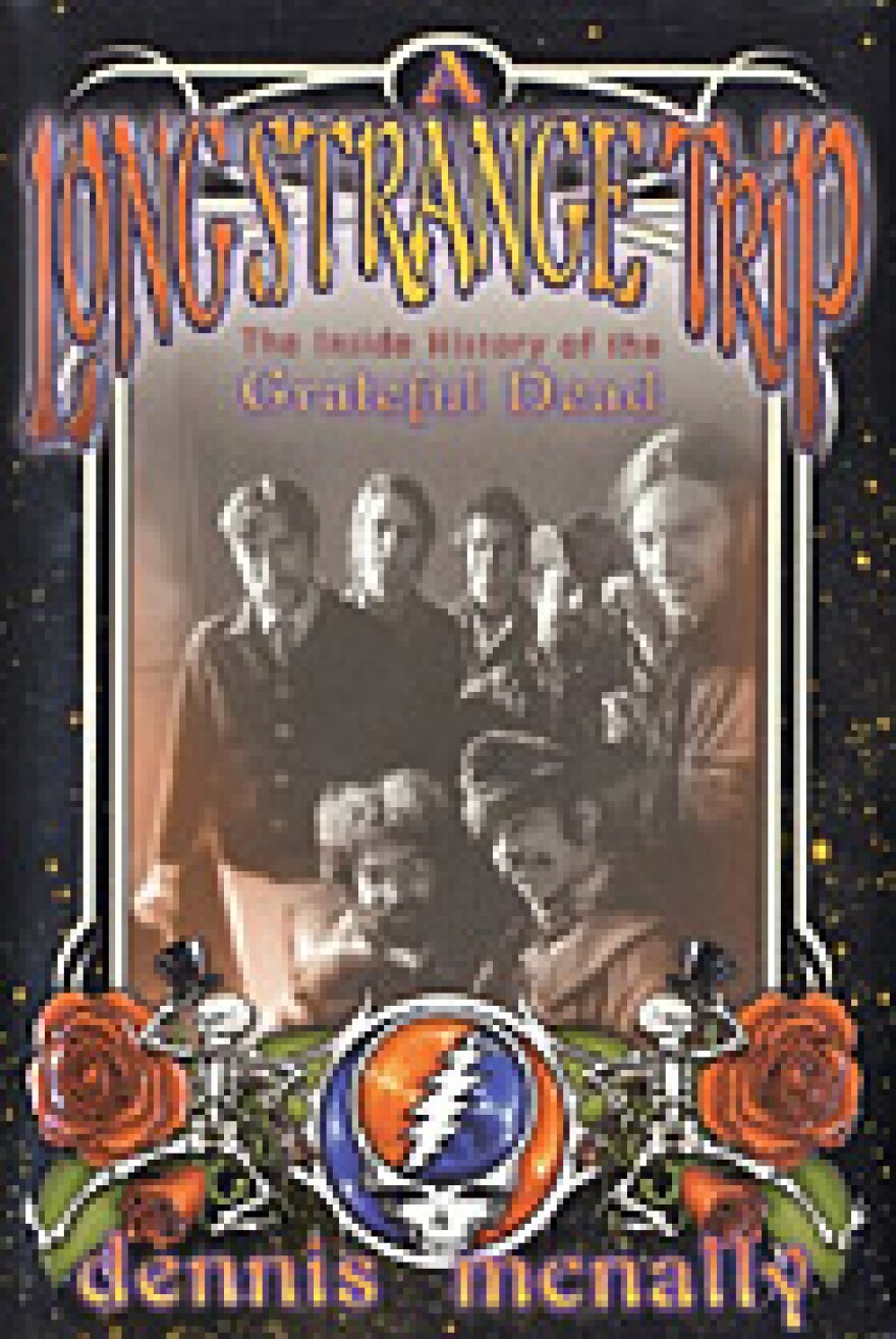 Cover of "A Long Strange Trip: The Inside History of the Grateful Dead," by Dennis McNally (Broadway Books, 2002)