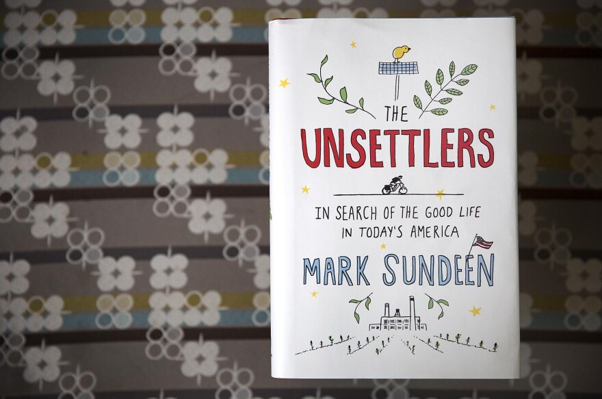 The cover of "The Unsettlers," by Mark Sundeen. (Robin Lubbock/WBUR)