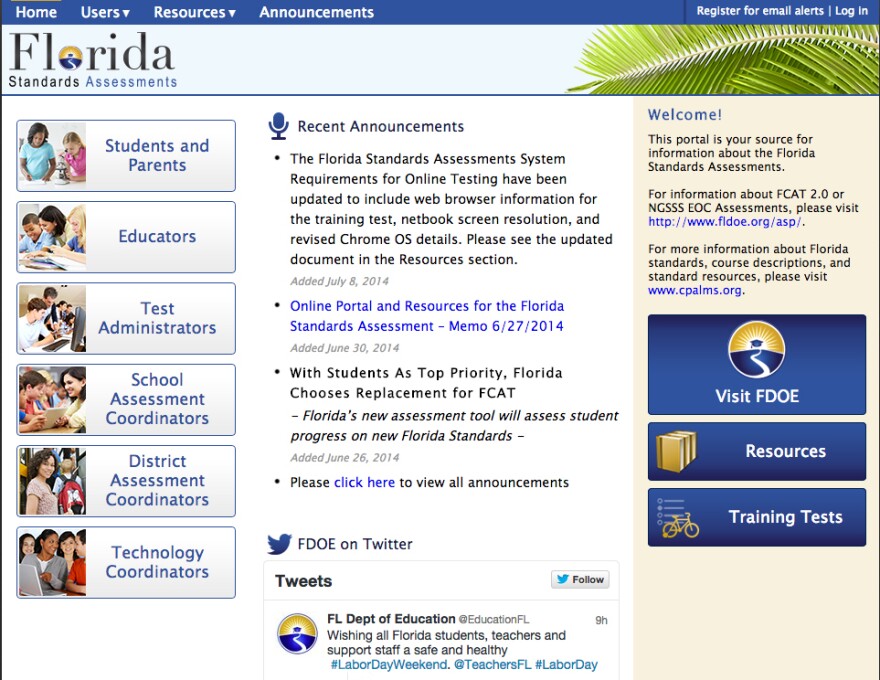 The Florida Standards Assessments website, which the launched in June 2014, provides information about Florida's newest assessment tools for grades K-12. The Department of Education is currently collecting public input about test item specifications -- documents that define the content and format by grade-level and subject for test writers and reviewers.