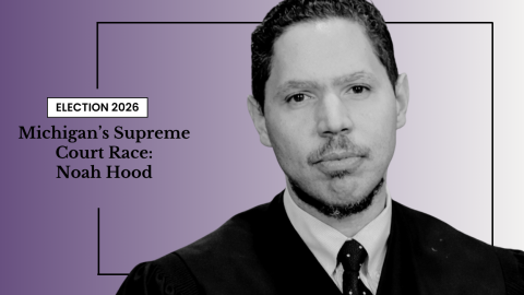 A man in judicial robes is shown next to text reading, “Election 2026: Michigan’s Supreme Court Race: Noah Hood” on a gradient background.