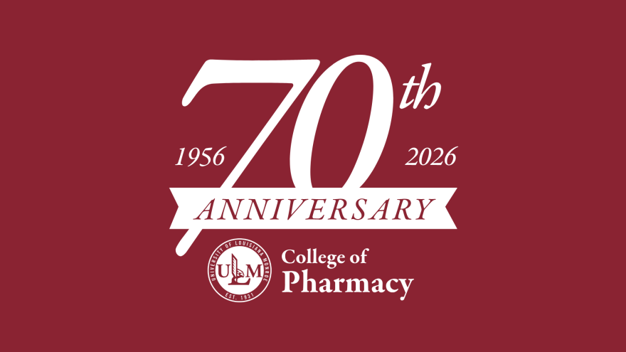 Red and white graphic that says "The 70th Anniversary of the ULM College of Pharmacy."