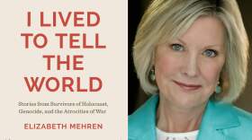 The cover of "I Lived to Tell the World" and author Elizabeth Mehren. (Courtesy)