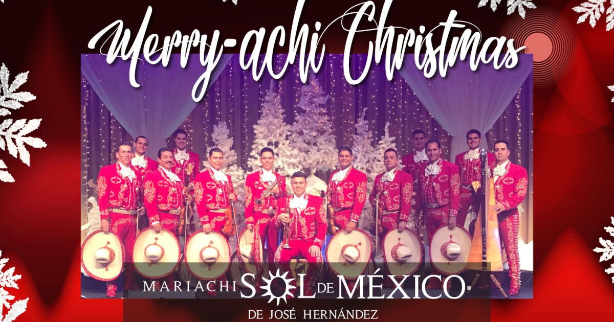 Mariachi Sol de Mexico presents Jose Hernandez’ MerryAchi Christmas TPR