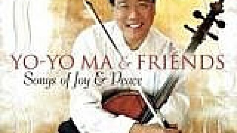 Yo-Yo Ma & Friends: Songs of Joy and Peace