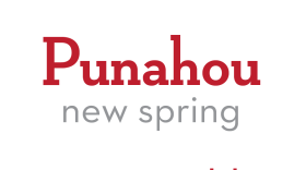 Punahou is a very well known Hawaiian word, mostly because it is the name of one of our oldest schools, and it means new spring.