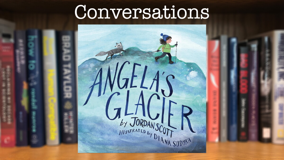 "Angela's Glacier" - A Story About Growing Up and Loving the Natural World - Vimarsana News