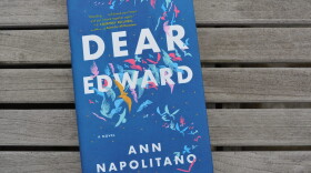 "Dear Edward" by Ann Napolitano. (Allison Hagan/Here & Now)