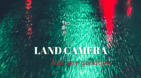 Land Camera - "Just Say Goodbye"