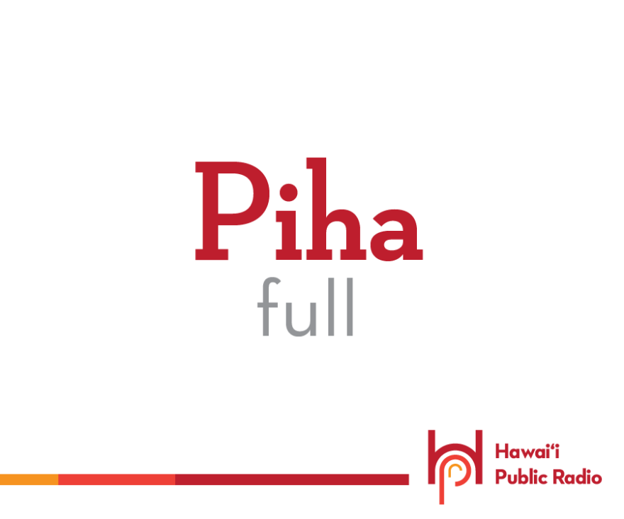 Piha means full, complete, filled, loaded. Piha ka ʻōpū simply means the stomach is full. Piha can also mean full-blooded, as in Hawaiʻi piha, pure Hawaiian.