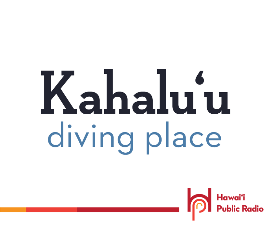 Kahaluʻu, the proper name for a beautiful Windward Oʻahu location. It means diving place. Kaha is “place” and luʻu is “diving.” Be sure to sound the glottal stop, or ʻokina.