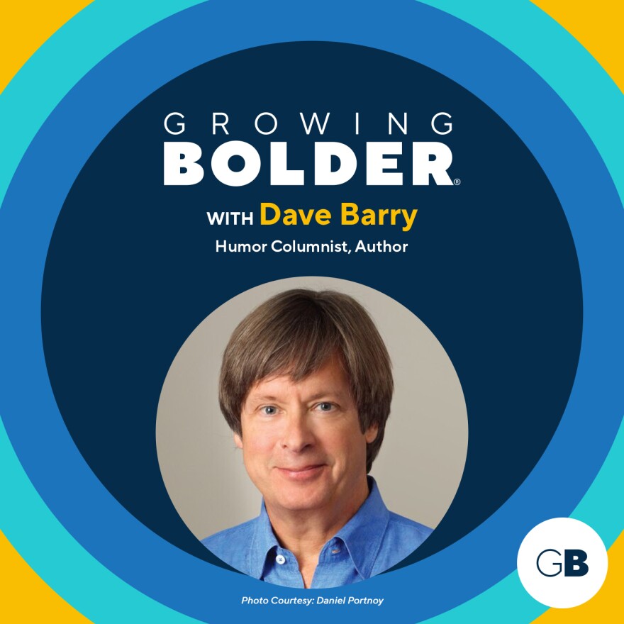 Growing Bolder: Dave Barry