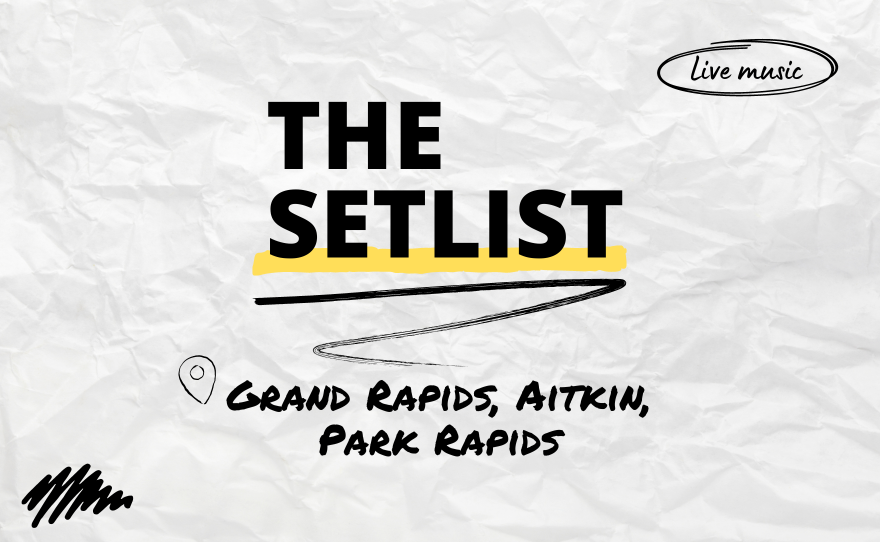 "The Setlist" and "Grand Rapids, Aitkin, Park Rapids" written over a crumpled paper background.