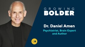 Growing Bolder podcast guest Dr-Daniel-Amen. Psychiatrist, brain expert and Author