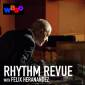 Rhythm Revue with Felix Hernandez