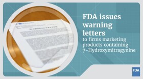 The FDA announced on July 15 the issuance of seven warning letters to companies illegally marketing products containing 7-hydroxymitragynine (7-OH).