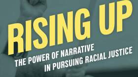 The cover of "Rising Up: The Power of Narrative in Pursuing Racial Justice" by Sonali Kolhatkar. (Courtesy) 