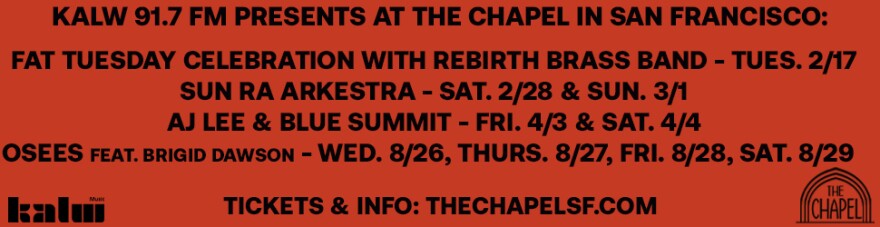 A banner for shows co-presented by KALW at The Chapel, from February through August.