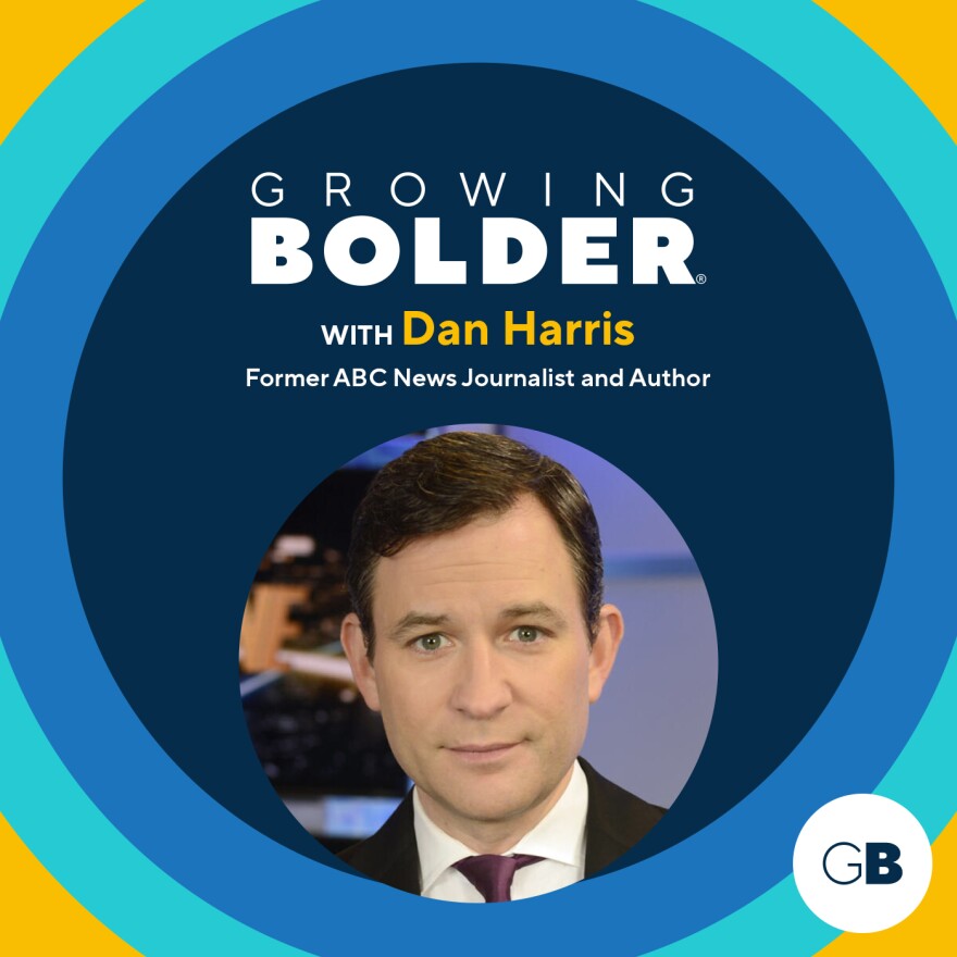 Growing Bolder: Dan Harris
