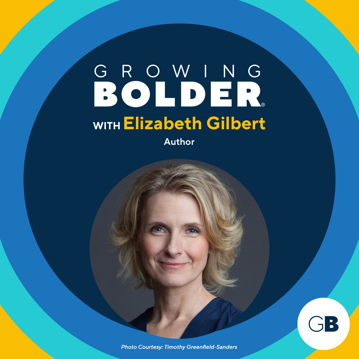 Growing Bolder: Bestselling Author Elizabeth Gilbert; Music Producer and Sound Man Glyn Johns