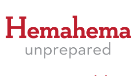 Hemahema means “unprepared, awkward, clumsy, unskilled, inefficient.” 