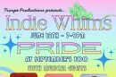 Indie Whims Pride Show