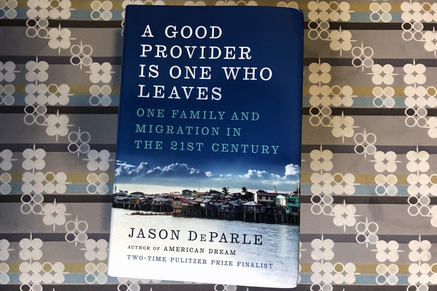 "A Good Provider Is One Who Leaves," by Jason DeParle. (Alex Schroeder/On Point)