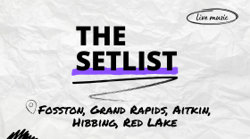 "The Setlist" and "Fosston, Grand Rapids, Aitkin, Hibbing, Red Lake" written over a crumpled paper background.