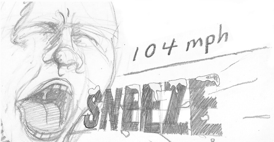 Sneeze.