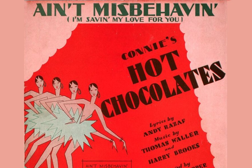 “Ain’t Misbehavin'” was one of the many songs by Andy Razaf and Fats Waller featured in the Broadway musical “Connie’s Hot Chocolates.”