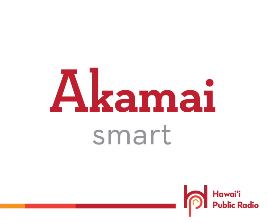 Akamai, for smart, is one of the first Hawaiian words many people learn. It also means "clever, expert, skillful." If you see someone doing something very clever, it's okay to say Akamai ʻoe or you're very smart.