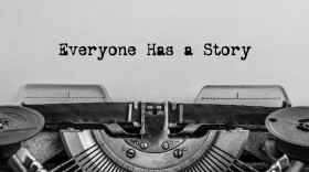 Everyone Has A Story