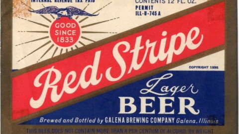 A Galena Red Stripe Beer label from 1935. The slogan "Good Since 1833" probably refers to Galena beer in general, as Red Stripe Beer did not appear in Galena until the 1880s.