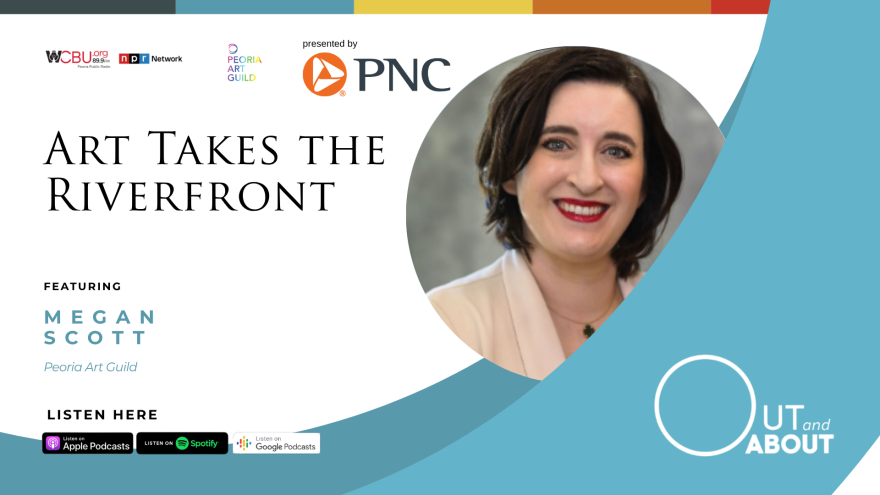 The image features a photo of this episode’s guest: Megan Scott, executive director of the Peoria Art Guild. The image features an all-capitalized text headline that reads “ART TAKES THE RIVERFRONT” with an underlying smaller text that reads “featuring Megan Scott, Peoria Art Guild.” The graphic artwork also features an icon of the podcast’s sponsor PNC Bank in the center with the WCBU and NPR logos in the left-hand corner. In the bottom right-hand corner are icons of the various podcast platforms where the Out and About podcast can be streamed/downloaded including Apple Podcasts, Spotify and Google Podcasts. In the bottom left-hand corner is Out and About spelled out in large, white graphic letters.