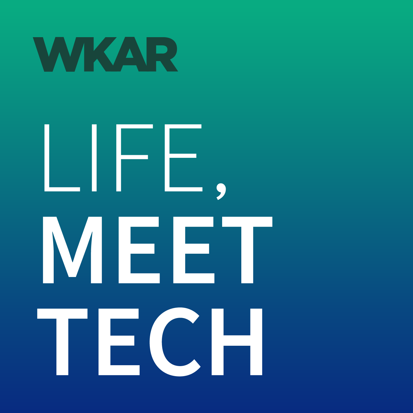 Life, Meet Tech - Podcasts
