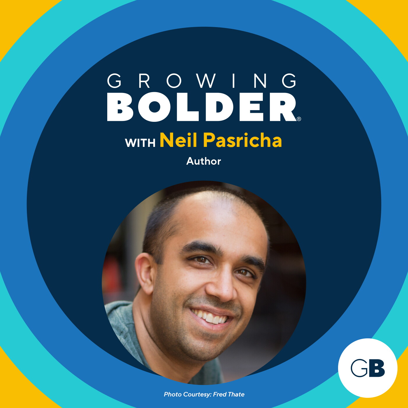 Growing Bolder: Author and Positivity Advocate Neil Pasricha; 60-Year-Old Skateboarder Neal Unger episode artwork